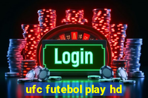 ufc futebol play hd